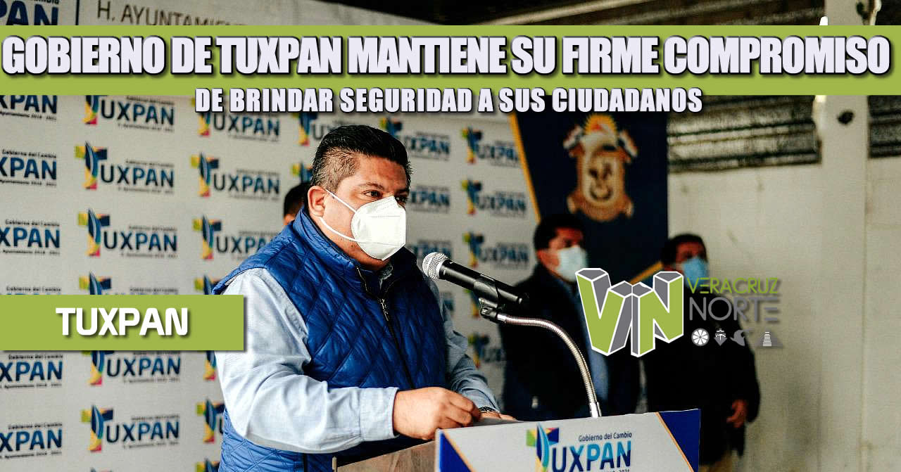 GOBIERNO DE TUXPAN MANTIENE SU FIRME COMPROMISO DE BRINDAR SEGURIDAD A SUS CIUDADANOS