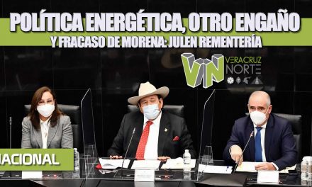 POLÍTICA ENERGÉTICA, OTRO ENGAÑO Y FRACASO DE MORENA: JULEN REMENTERÍA