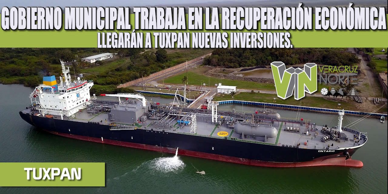 GOBIERNO MUNICIPAL TRABAJA EN LA RECUPERACIÓN ECONÓMICA LLEGARÁN A TUXPAN NUEVAS INVERSIONES.