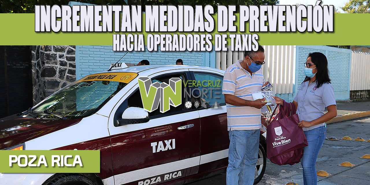 INCREMENTAN MEDIDAS DE PREVENCIÓN HACIA OPERADORES DE TAXIS