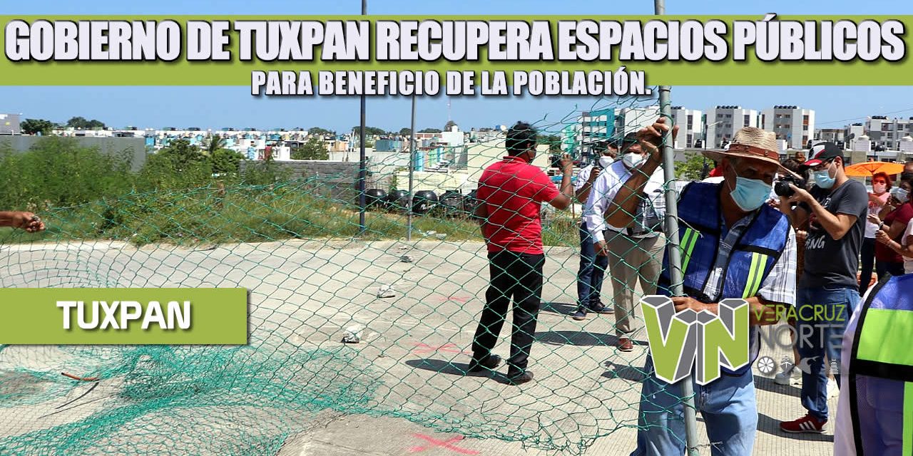 GOBIERNO DE TUXPAN RECUPERA ESPACIOS PÚBLICOS PARA BENEFICIO DE LA POBLACIÓN.