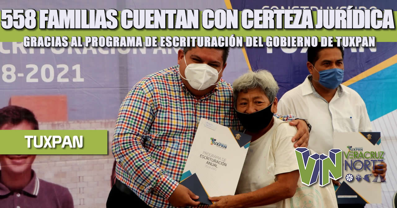 558 FAMILIAS CUENTAN CON CERTEZA JURÍDICA GRACIAS AL PROGRAMA DE ESCRITURACIÓN DEL GOBIERNO DE TUXPAN