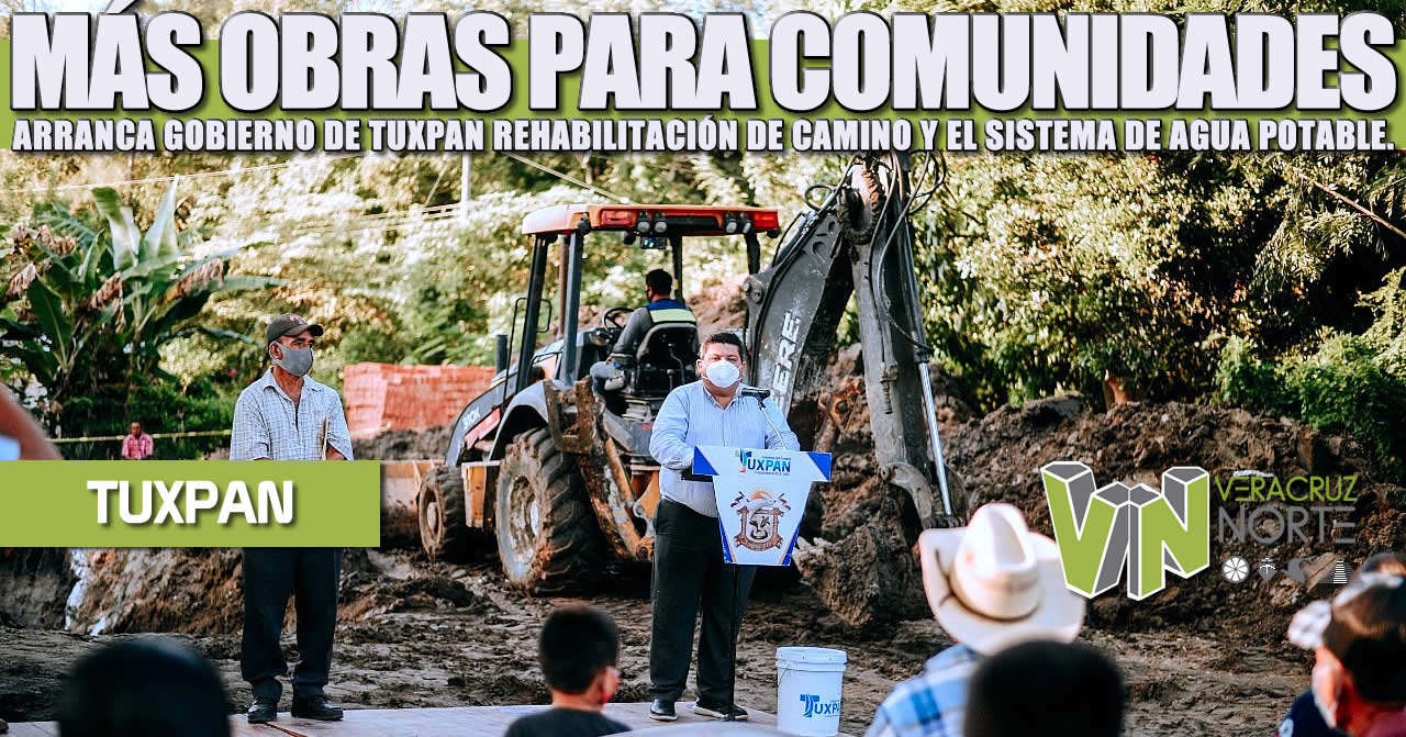 MÁS OBRAS PARA COMUNIDADES, ARRANCA GOBIERNO DE TUXPAN REHABILITACIÓN DE CAMINO Y EL SISTEMA DE AGUA POTABLE.