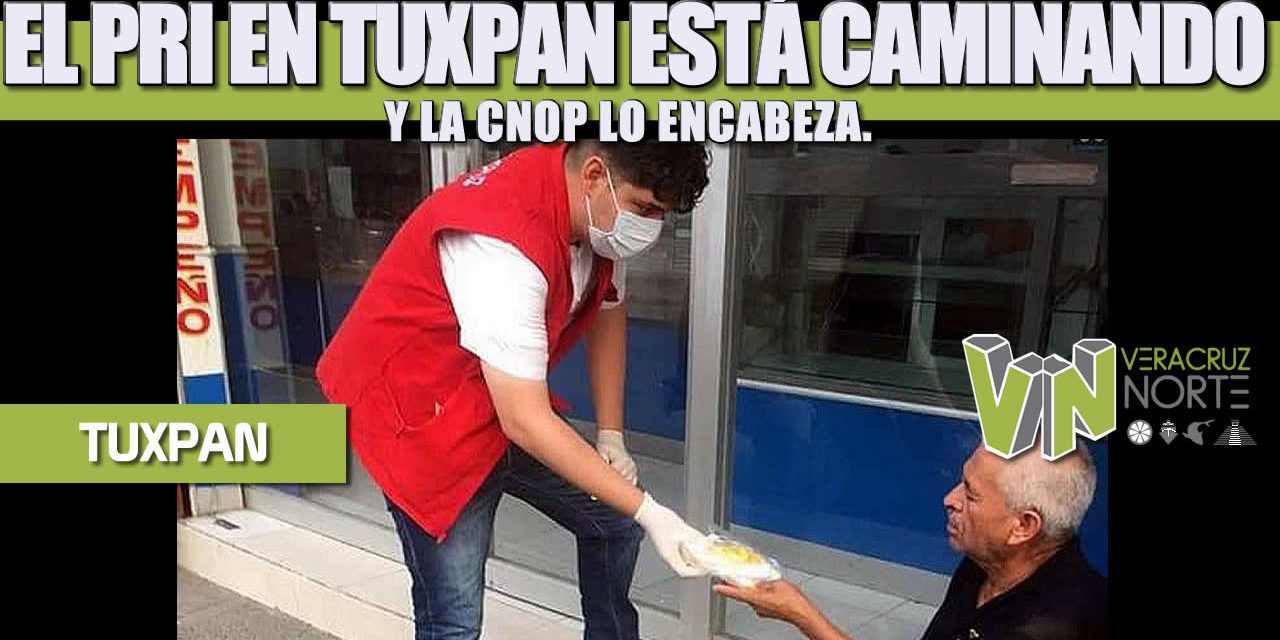 EL PRI EN TUXPAN ESTÁ CAMINANDO Y LA CNOP LO ENCABEZA.