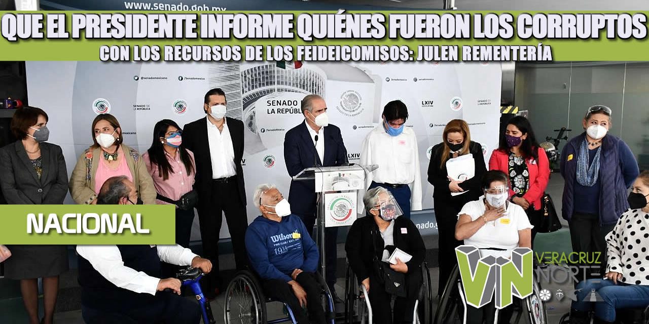 QUE EL PRESIDENTE INFORME QUIÉNES FUERON LOS CORRUPTOS CON LOS RECURSOS DE LOS FEIDEICOMISOS: JULEN REMENTERÍA