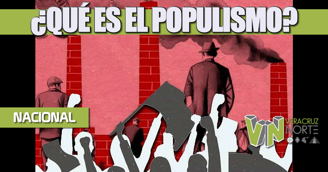 ¿QUÉ ES EL POPULISMO?