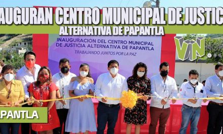 INAUGURAN CENTRO MUNICIPAL DE JUSTICIA ALTERNATIVA DE PAPANTLA