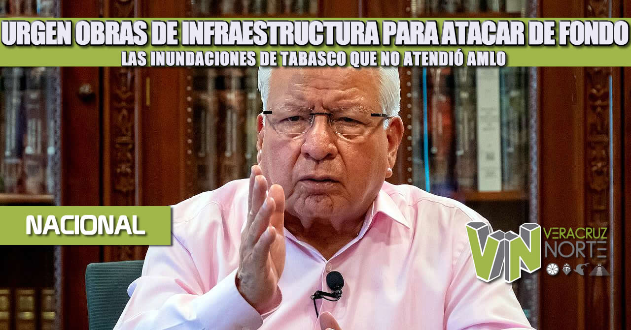 URGEN OBRAS DE INFRAESTRUCTURA PARA ATACAR DE FONDO LAS INUNDACIONES DE TABASCO QUE NO ATENDIÓ AMLO