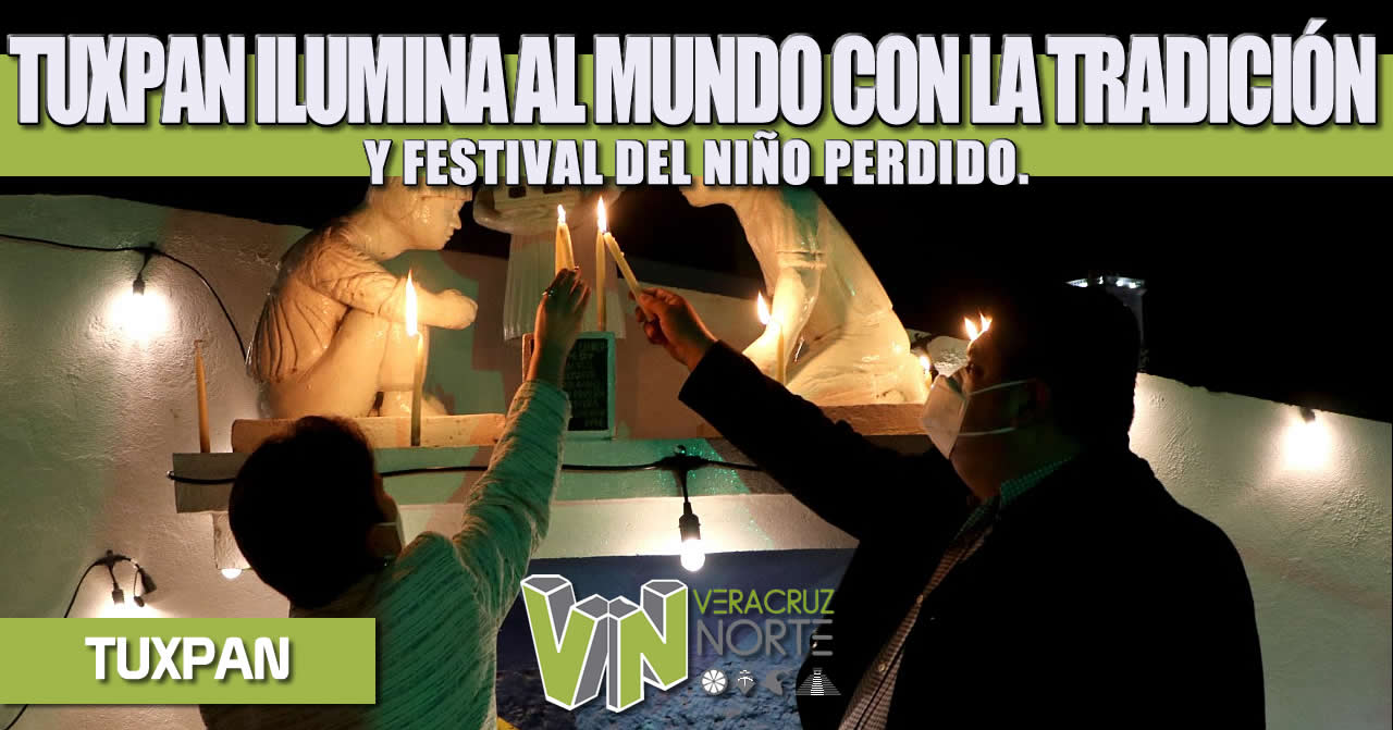 TUXPAN ILUMINA AL MUNDO CON LA TRADICIÓN Y FESTIVAL DEL NIÑO PERDIDO