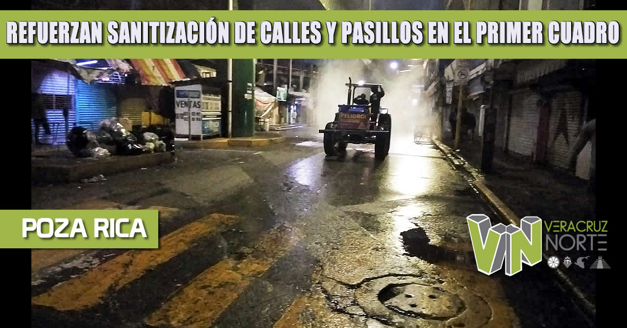 REFUERZAN SANITIZACIÓN DE CALLES Y PASILLOS EN EL PRIMER CUADRO