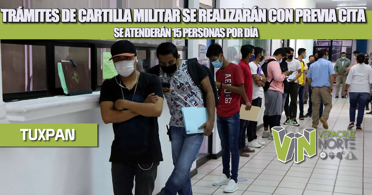 TRÁMITES DE CARTILLA MILITAR SE REALIZARÁN CON PREVIA CITA, SE ATENDERÁN 15 PERSONAS POR DÍA