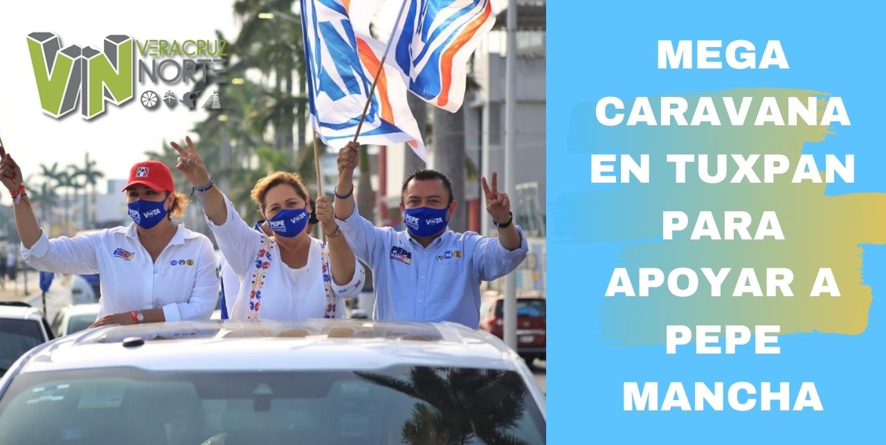 MEGA CARAVANA EN TUXPAN PARA APOYAR A PEPE MANCHA