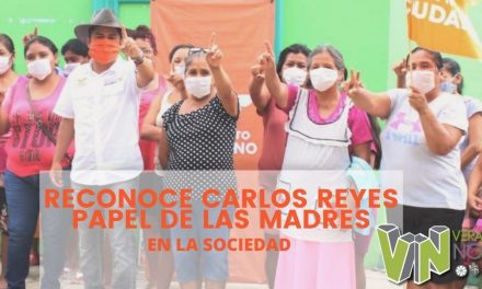 RECONOCE CARLOS REYES PAPEL DE LAS MADRES EN LA SOCIEDAD