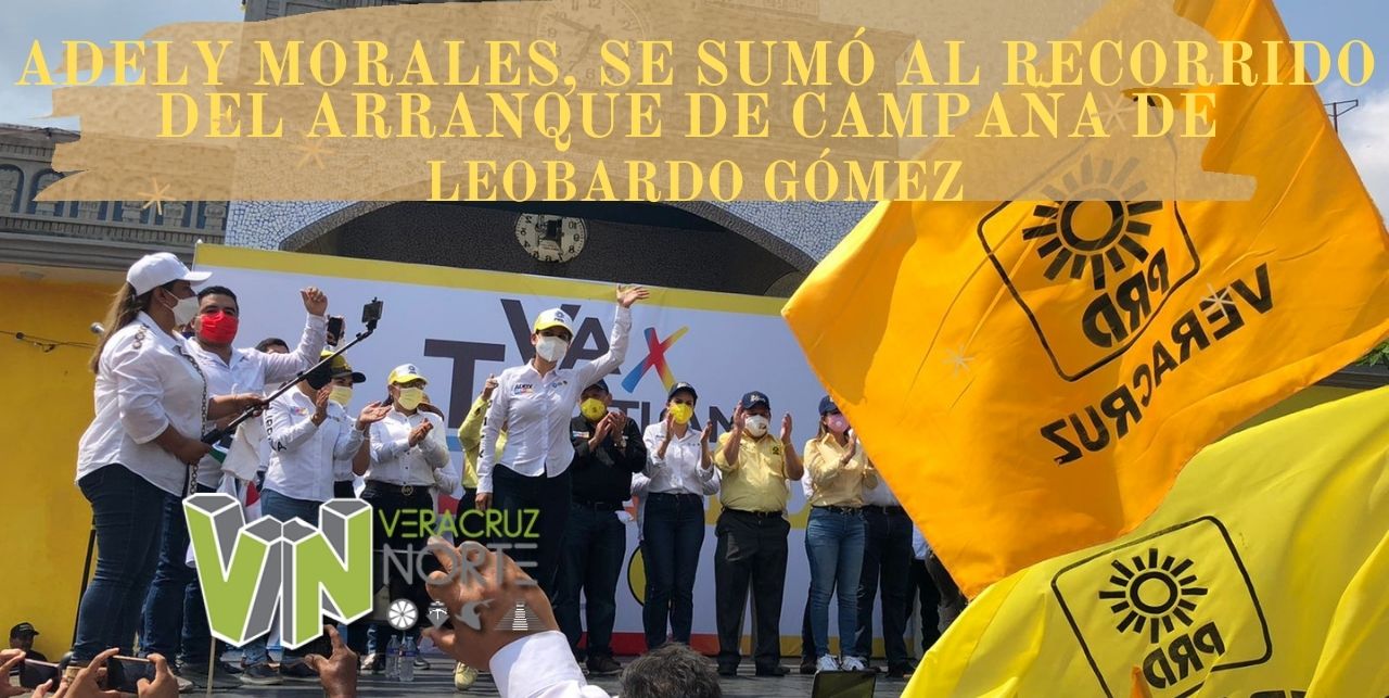 ADELY MORALES, SE SUMÓ AL RECORRIDO DEL ARRANQUE DE CAMPAÑA DE LEOBARDO GÓMEZ