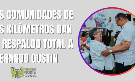 LAS COMUNIDADES DE LOS KILÓMETROS DAN SU RESPALDO TOTAL A EVERARDO GUSTIN