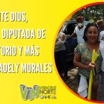 «PRIMERAMENTE DIOS, TENDRÁN UNA DIPUTADA DE MENOS ESCRITORIO Y MÁS TERRITORIO»; ADELY MORALES