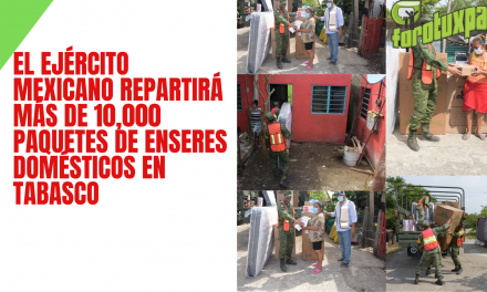 El Ejército Mexicano repartirá más de 10,000 paquetes de enseres domésticos en Tabasco