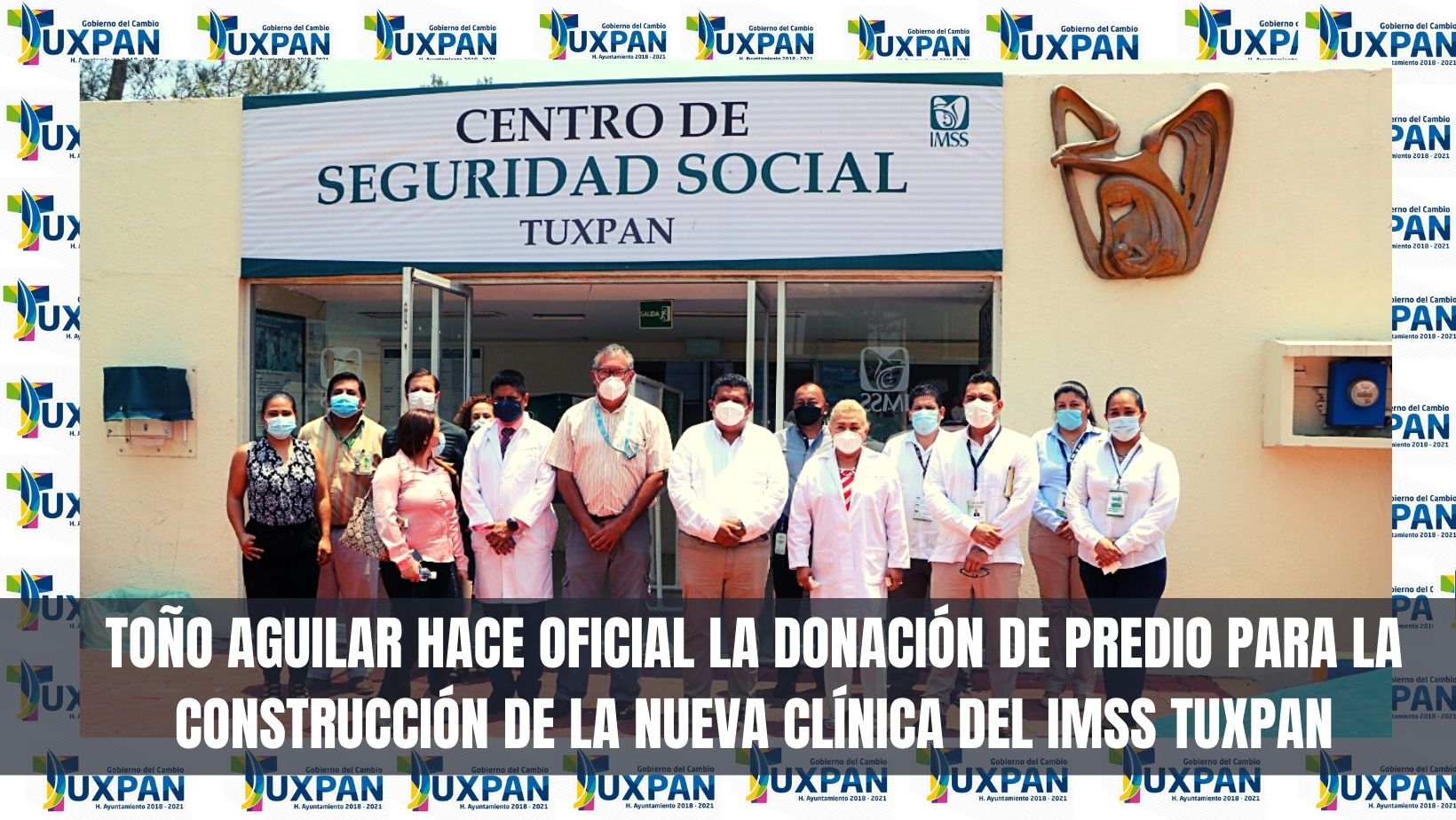TOÑO AGUILAR HACE OFICIAL LA DONACIÓN DE PREDIO PARA LA CONSTRUCCIÓN DE LA NUEVA CLÍNICA DEL IMSS TUXPAN