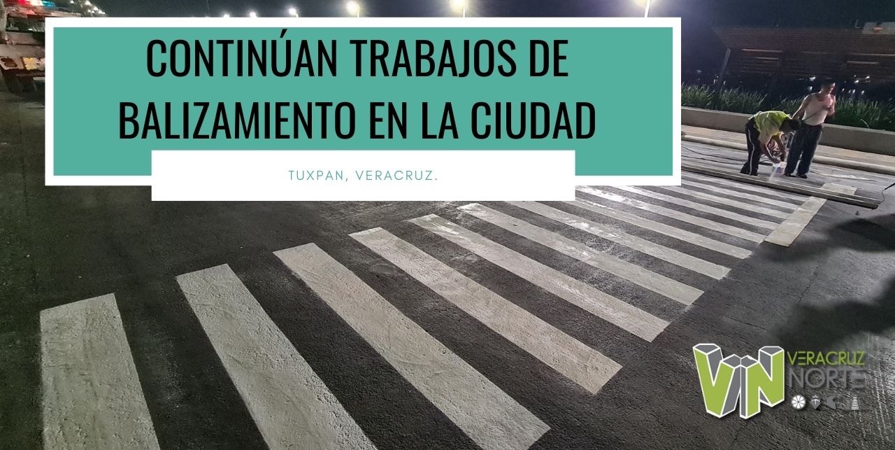 CONTINÚAN TRABAJOS DE BALIZAMIENTO EN LA CIUDAD