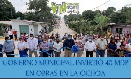 GOBIERNO MUNICIPAL INVIRTIÓ 40 MDP EN OBRAS EN LA OCHOA