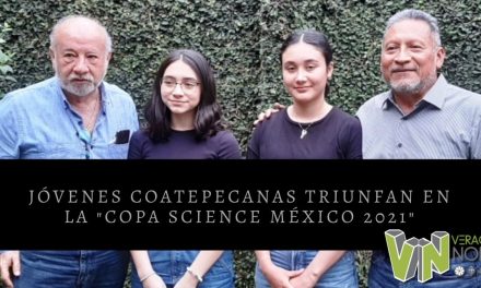 JÓVENES COATEPECANAS TRIUNFAN EN LA «COPA SCIENCE MÉXICO 2021»