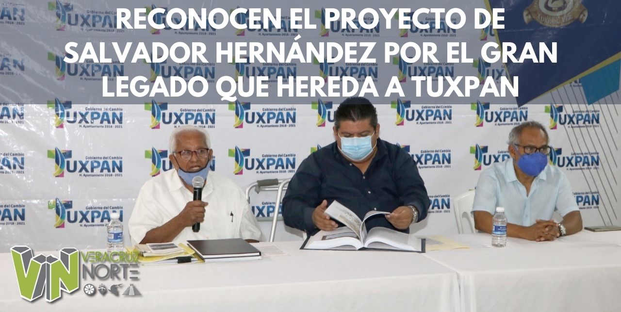 RECONOCEN EL PROYECTO DE SALVADOR HERNÁNDEZ POR EL GRAN LEGADO QUE HEREDA A TUXPAN
