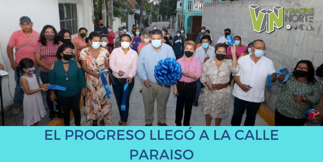 EL PROGRESO LLEGÓ A LA CALLE PARAISO