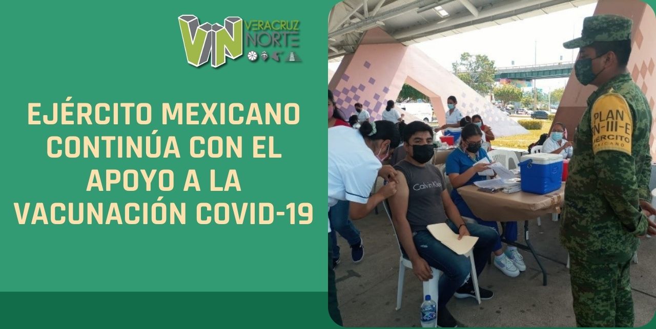 Ejército Mexicano continúa con el apoyo a la vacunación COVID-19