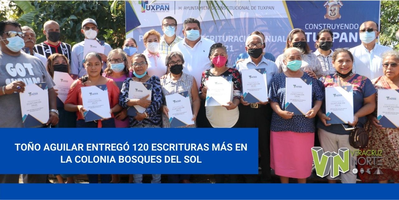 TOÑO AGUILAR ENTREGÓ 120 ESCRITURAS MÁS EN LA COLONIA BOSQUES DEL SOL