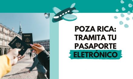 Poza Rica: Tramita tu pasaporte eletrónico