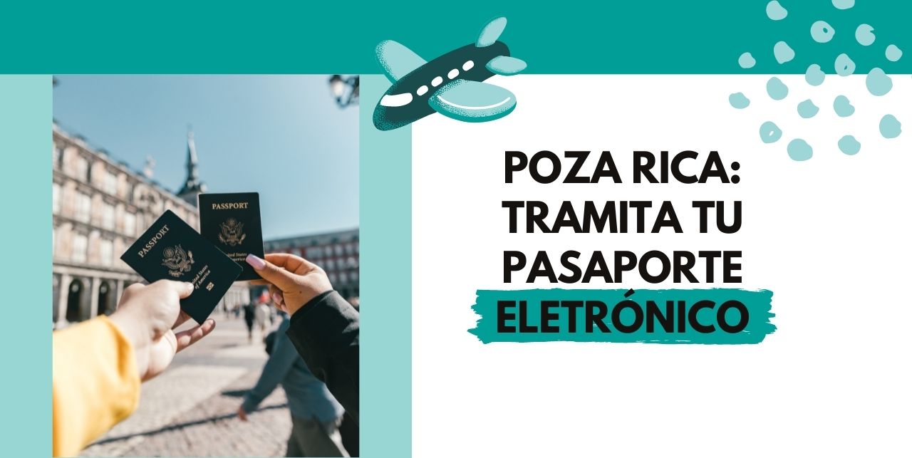 Poza Rica: Tramita tu pasaporte eletrónico