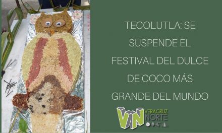 TECOLUTLA: SE SUSPENDE EL FESTIVAL DEL DULCE DE COCO MÁS GRANDE DEL MUNDO