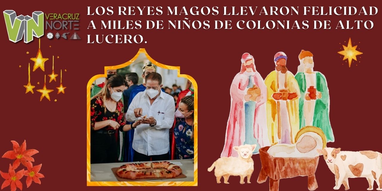 LOS REYES MAGOS LLEVARON FELICIDAD A MILES DE NIÑOS DE COLONIAS DE ALTO LUCERO.