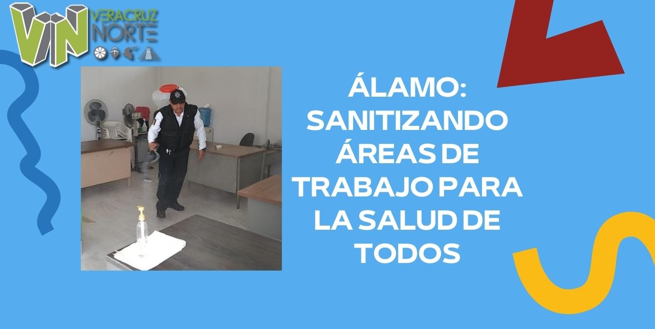 Álamo: Sanitizando áreas de trabajo para la salud de todos