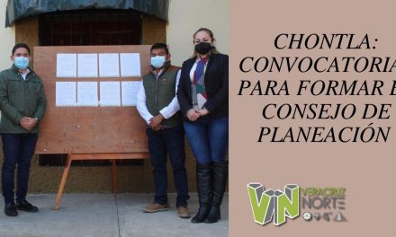 CHONTLA: CONVOCATORIAS PARA FORMAR EL CONSEJO DE PLANEACIÓN