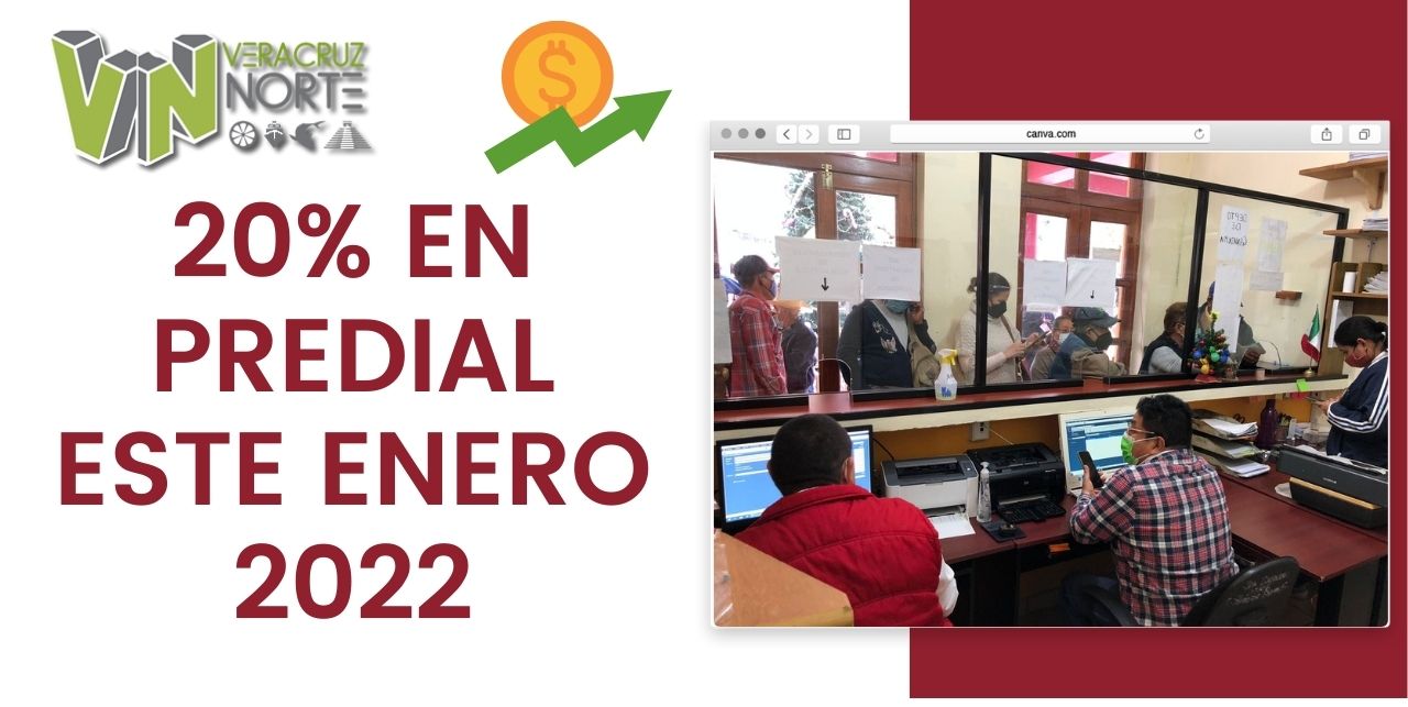 20% EN PREDIAL ESTE ENERO 2022