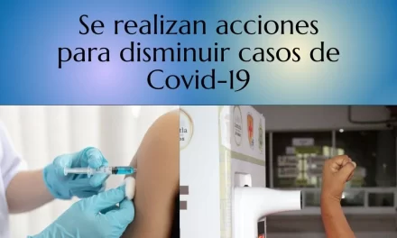 Se realizan acciones para disminuir casos de Covid-19