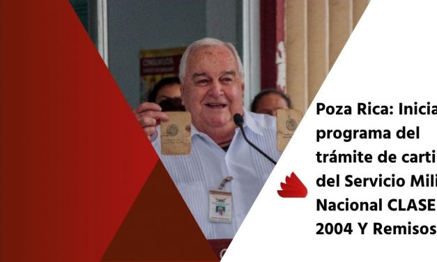Poza Rica: Inicia programa del trámite de cartillas del Servicio Militar Nacional CLASE 2004 Y Remisos