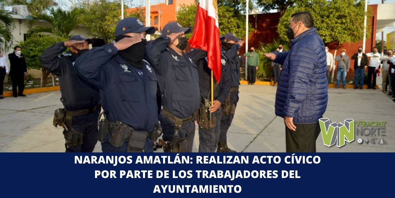 NARANJOS AMATLÁN: REALIZAN ACTO CÍVICO POR PARTE DE LOS TRABAJADORES DEL AYUNTAMIENTO