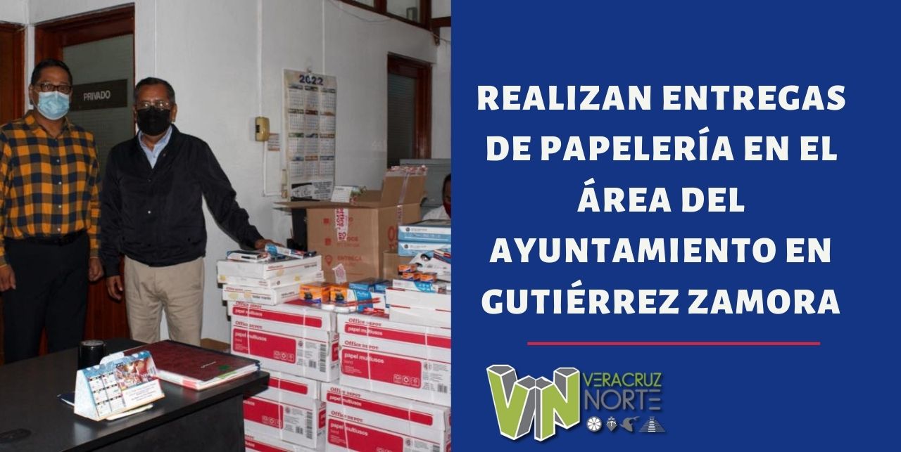 REALIZAN ENTREGAS DE PAPELERÍA EN EL ÁREA DEL AYUNTAMIENTO EN GUTIÉRREZ ZAMORA