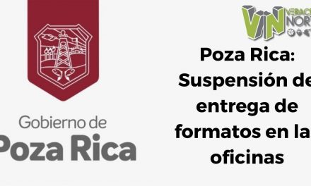 Poza Rica: Suspensión de entrega de formatos en las oficinas