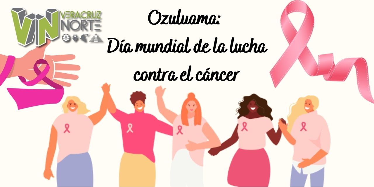 Ozuluama: Día mundial de la lucha contra el cáncer