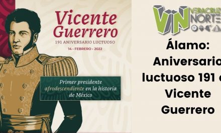 Álamo: Aniversario luctuoso 191 de Vicente Guerrero