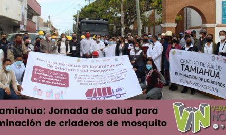 Tamiahua: Jornada de salud para eliminación de criaderos de mosquito