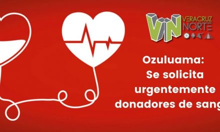 Ozuluama: Se solicita urgentemente donadores de sangre