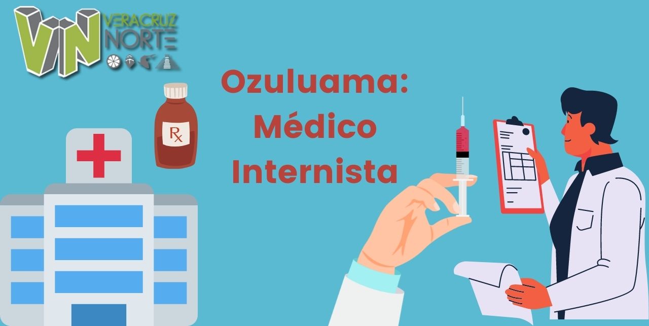 Ozuluama: Médico Internista