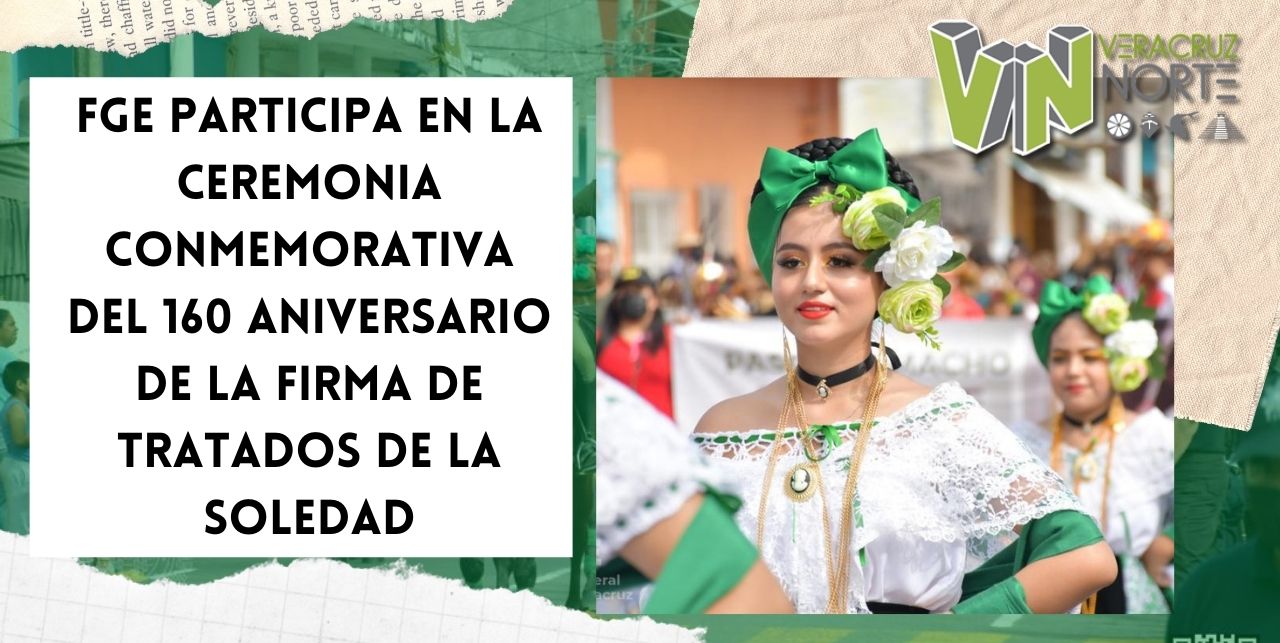 FGE participa en la ceremonia conmemorativa del 160 aniversario de la firma de tratados de la Soledad