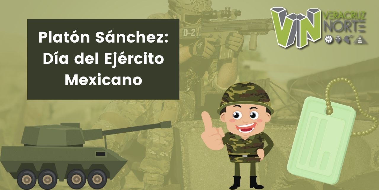 Platón Sánchez: Día del Ejército Mexicano