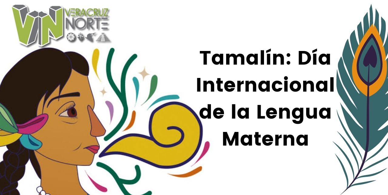 Tamalín: Día Internacional de la Lengua Materna
