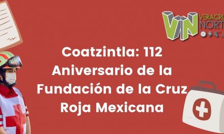 Coatzintla: 112 Aniversario de la Fundación de la Cruz Roja Mexicana